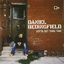 Daniel Bedingfield- Gotta Get Through This - Darkside Records