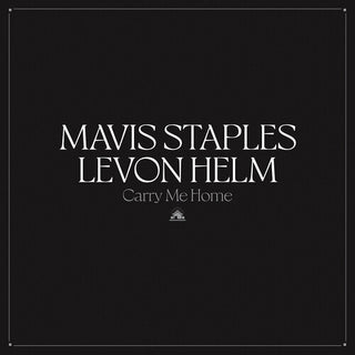 Mavis Staples/Levon Helm- Carry Me Home (Indie Exclusive) - Darkside Records
