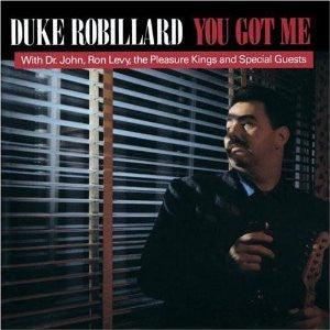 Duke Robillard- You Got Me - Darkside Records