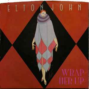 Elton John- Wrap Her Up / The Man Who Never Died - Darkside Records