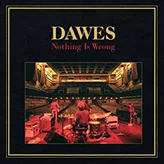 Dawes- Nothing is Wrong - DarksideRecords