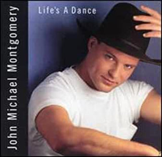 John Michael Montgomery- Life's A Dance - Darkside Records