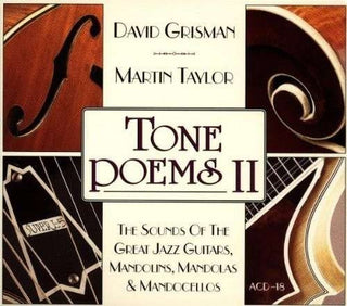 David Grisman/ Martin Taylor- Tone Poems II: The Sounds Of Great Jazz Guitars, Mandolins, Mendolas & Mandocellos - Darkside Records