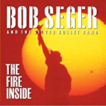 Bob Seger And The Silver Bullet Band- The Fire Inside - DarksideRecords
