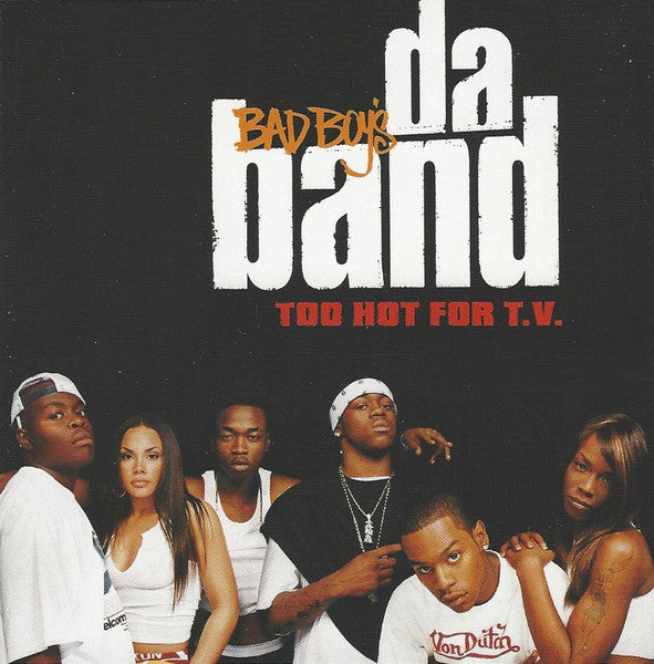 Bad Boy's Da Band- Too Hot For TV - Darkside Records