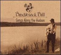 Bindlestick Bill- Songs Along The Hudson - DarksideRecords