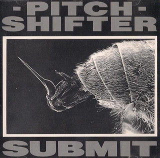 Pitch Shifter- Submit - Darkside Records