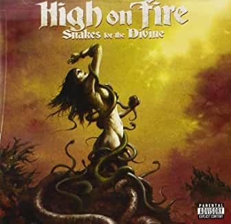 High On Fire- Snakes For The Divine - DarksideRecords
