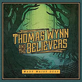 Thomas Wynn & The Believers- Wade Waist Deep - DarksideRecords