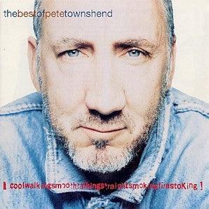 Pete Townshend- The Best Of Pete Townshend: Coolwalkingsmoothtalkingstraightsmokingfirestoking - Darkside Records