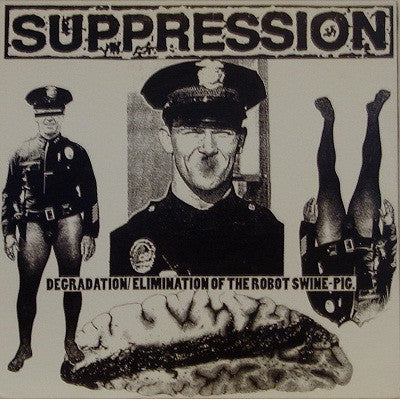 Suppression/ Cripple Bastards- Degradation/ Elimination Of The Robot Side-Pig/ More Frustrations - Darkside Records