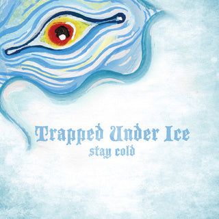 Trapped Under Ice- Stay Cold (Sealed) (UNCERTAIN OF COLOR OR PRESSING) - Darkside Records
