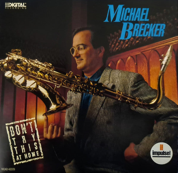 Micheal Brecker- Don't Try This At Home