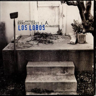 Los Lobos- Just Another Band From East L.A. A Collection - DarksideRecords