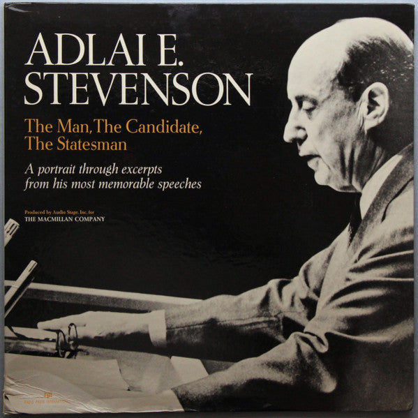 Adlai E. Stevenson- The Man, The Candidate, The Statesman - Darkside Records