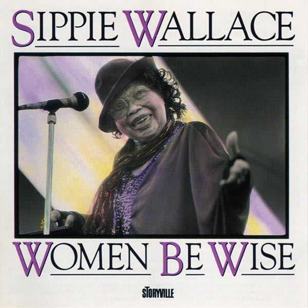Sippie Wallace- Women Be Wise - Darkside Records