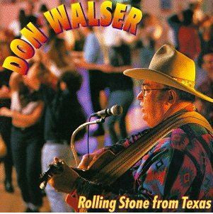 Don Walser- Rolling Stone From Texas - Darkside Records