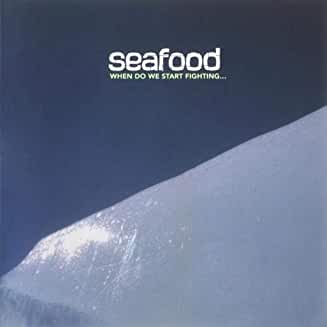 Seafood- When Do We Start Fighting... - DarksideRecords