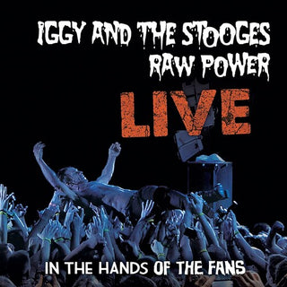 Iggy & The Stooges- Raw Power Live: In The Hands Of The Fans - Darkside Records
