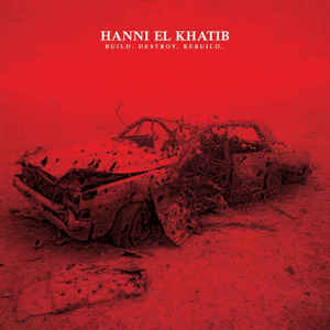 Hanni El Khatib- Build Destroy Rebuild - Darkside Records