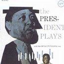 Lester Young With Oscar Peterson Trio- The President Plays With The Oscar Peterson Trio - Darkside Records