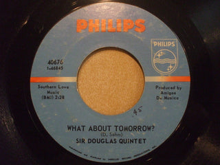 Sir Douglas Quintet- What About Tomorrow?/A Nice Song