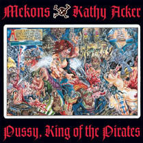 Mekons/ Kathy Acker- Pussy, King Of The Pirates - Darkside Records