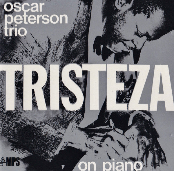 Oscar Peterson Trio- Tristeza On Piano - Darkside Records