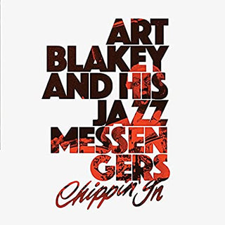 Art Blakey And His Jazz Messengers- Chippin In (Clear Vinyl) - Darkside Records