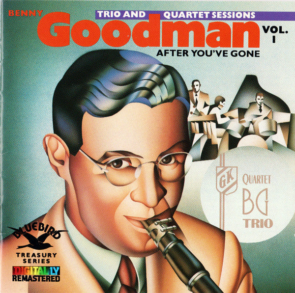 Benny Goodman- Benny Goodman Trio And Quartet Sessions Vol. 1: After You've Gone