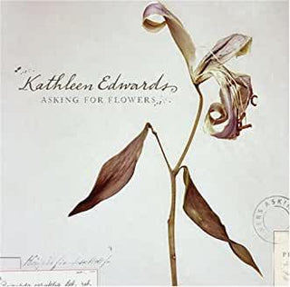 Kathleen Edwards- Asking For Flowers - DarksideRecords
