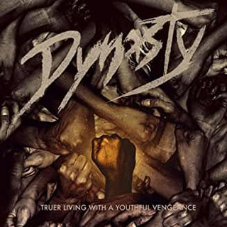 Dynasty- Truer Living With A Youthful Vengeance - Darkside Records