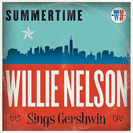 Willie Nelson- Summertime: Willie Nelson Sings Gershwin (MoV) - Darkside Records