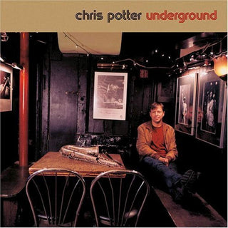 Chris Potter- Underground - Darkside Records