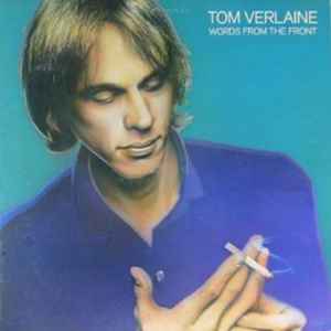 Tom Verlaine (Television)- Words From The Front (UK Press)