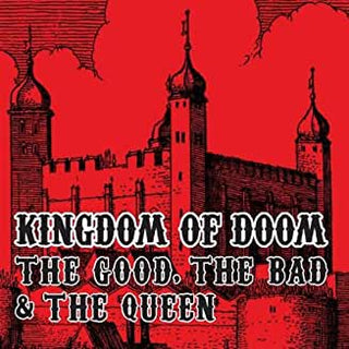 Good, the Bad and the Queen- Kingdom of Doom - Darkside Records