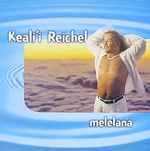 Keali'i Reichel- Melelana