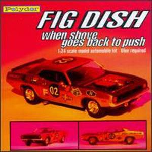 Fig Dish- When Shove Goes Back To Push - DarksideRecords
