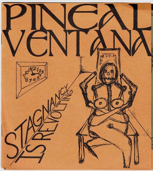 Pineal Ventana- Stagnancy Is Revolting - Darkside Records