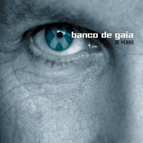 Banco de Gaia- 10 Years - Darkside Records