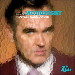 Morrissey- First of The Gang to Die (Single) - Darkside Records