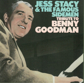 Jess Stacy & The Famous Sidemen- Tribute To Benny Goodman - Darkside Records