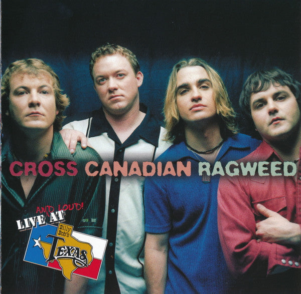 Cross Canadian Ragweed- Live And Loud And Billy Bob's Texas - Darkside Records