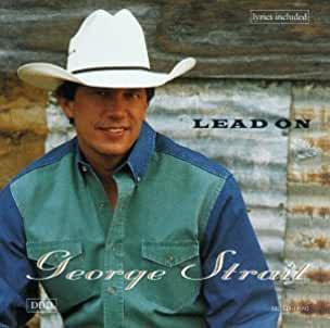 George Strait- Lead On - DarksideRecords