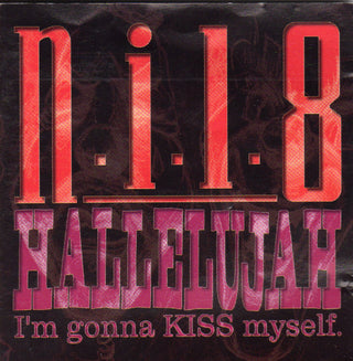 N.i.l.8- Hallelujah I'm Gonna KISS Myself - Darkside Records
