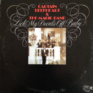 Captain Beefheart & The Magic Band- Lick My Decals Off, Baby (2000s Reissue)