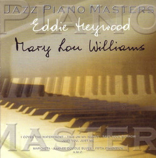 Eddie Heywood/ Mary Lou Williams- Jazz Piano Masters