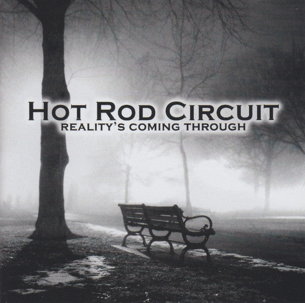 Hot Rod Circuit- Reality's Coming Through - Darkside Records
