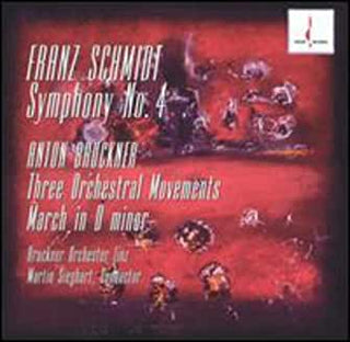 Franz Schmidt/Anton Bruckner - Symphony No. 4 in C major/ Three Orchestral Movements/ March in D minor (Martin Siehart, Conductor) - Darkside Records