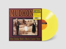 Mudhoney- Five Dollar Bob's Mock Cooter Stew (Yellow Vinyl)